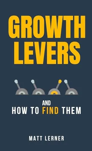 Growth Levers and How to Find Them