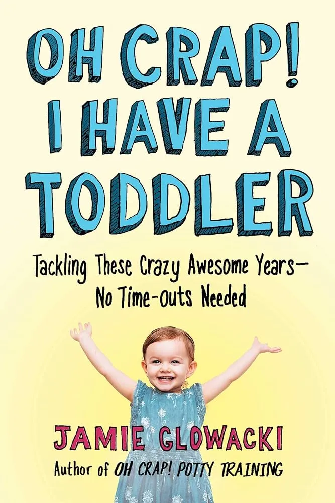 Oh Crap! I Have a Toddler