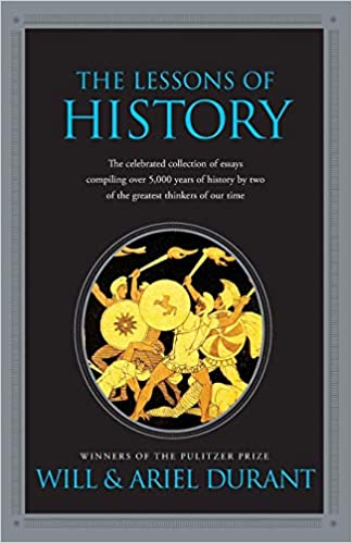 The Lessons of History by Will and Ariel Durant