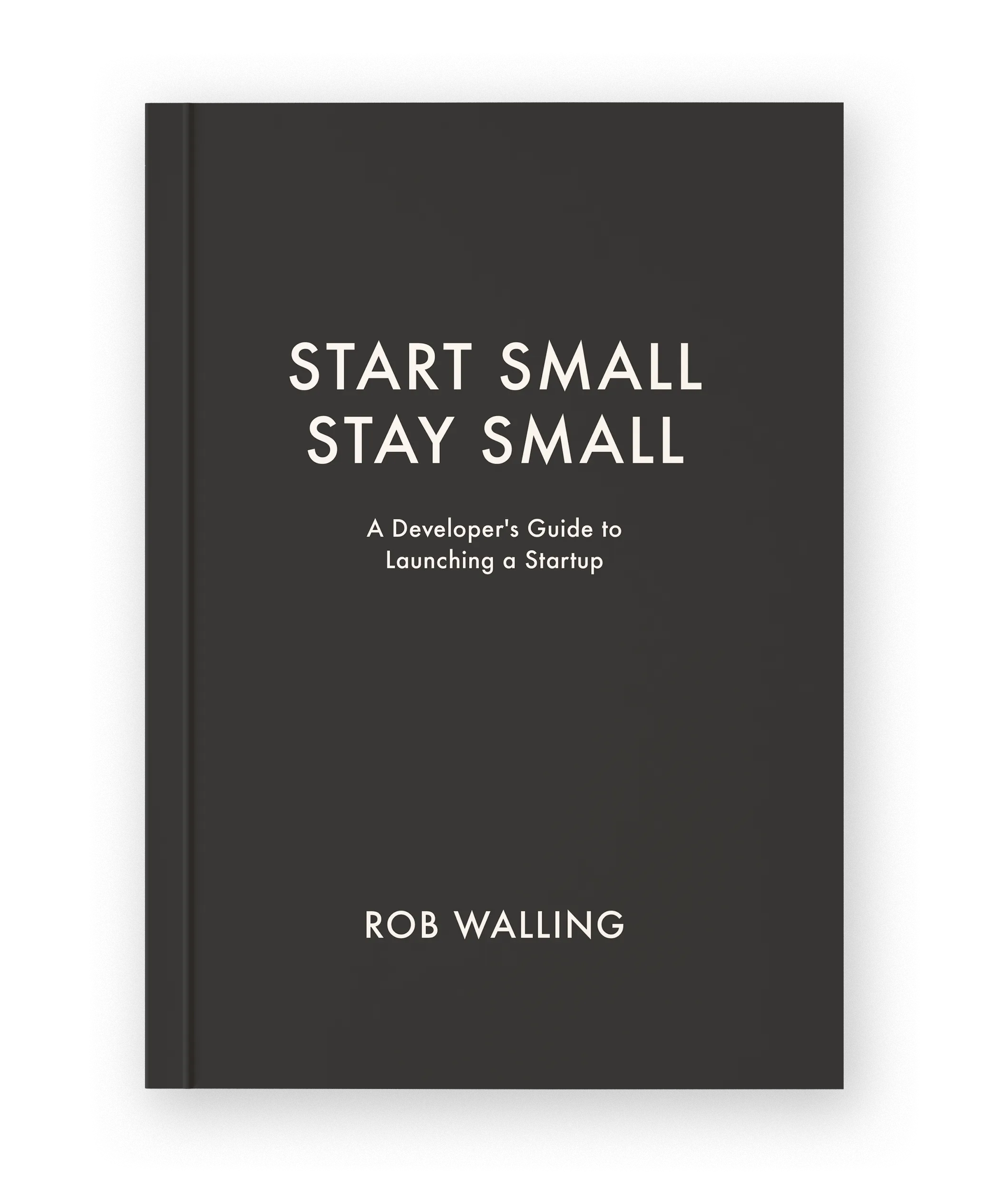 Start Small, Stay Small