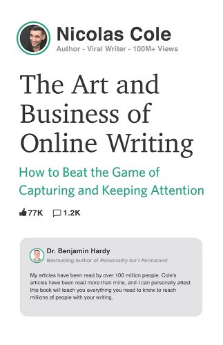 The Art and Business of Online Writing by Nicolas Cole